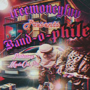 Band-o-phile (feat. Madeonfiji) (Explicit)