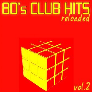 80's Club Hits Reloaded Vol.2