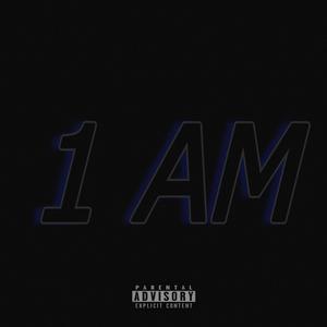 1 AM (Explicit)