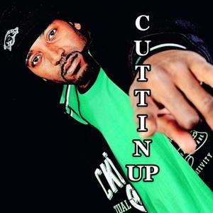 Cuttin Up(2012) (Explicit)