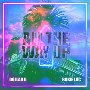 All the Way Up (Explicit)
