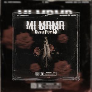 Mi Mama Reza Por Mi (Explicit)