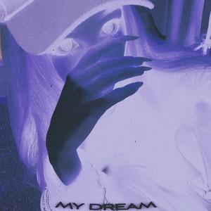 My Dream (Explicit)