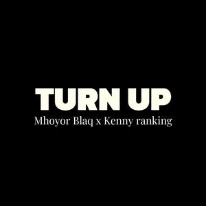 Turn up (feat. Kenny ranking)