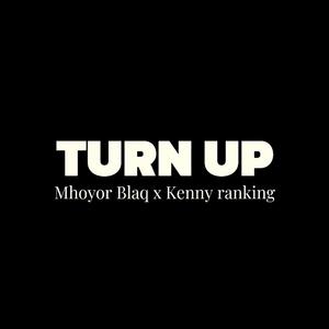 Turn up (feat. Kenny ranking)