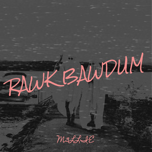 Rawk Bawdum (Explicit)
