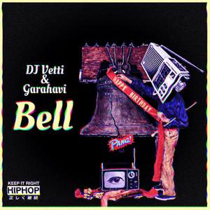 Bell (feat. Garahavi) [Explicit]