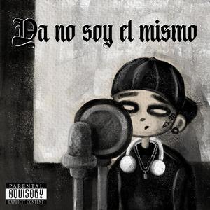 Ya no soy el mismo (feat. EZYER) (Explicit)