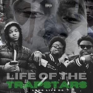 Life Of The Trapstars (Explicit)