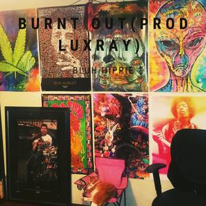 Burnt Out (Explicit)