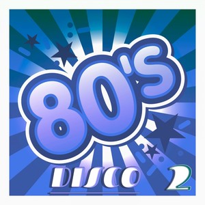 80's Disco, Vol. 2(Original Disco Version)