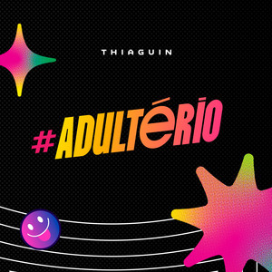 Adultério (Explicit)