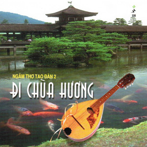 Ngâm thơ Tao Đàn 2 - Đi chùa Hương (Mưa Hồng CD 335)