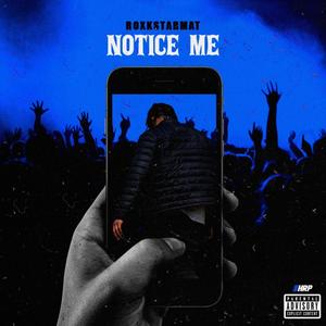 Notice Me (Explicit)