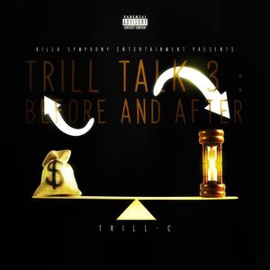 Trill Talk 3: Before And After (Explicit)