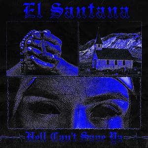 Hell Cant Save Ya (Explicit)