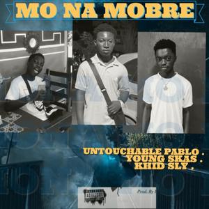 Mo Na Mobre (feat. Young Skas & Khid Sly) [Explicit]