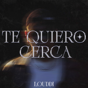 TE QUIERO CERCA
