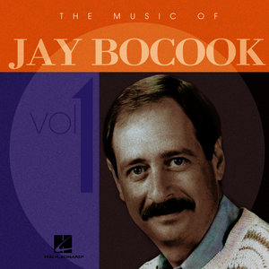 The Music of Jay Bocook, Vol. 1