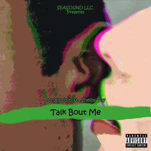 TALK BOUT ME (Explicit)