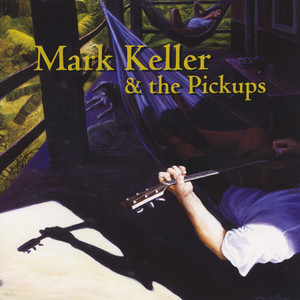 Mark Keller & the Pickups - Special Edition