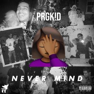 Never Mind (Explicit)