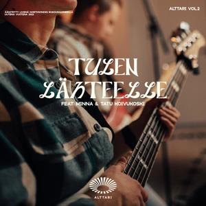 Tulen lähteelle (feat. Minna Koivukoski & Tatu Koivukoski)