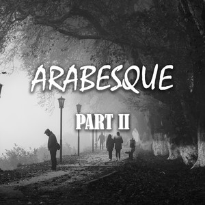 Arabesque Part 2 (Explicit)