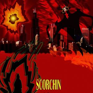 Scorchin(feat. Byro) (Explicit)