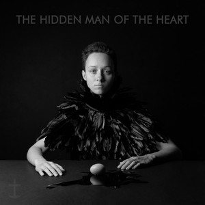 The Hidden Man of the Heart