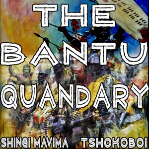 The Bantu Quandary