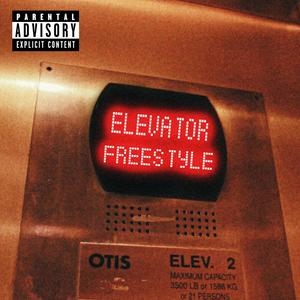 Elevator Freestyle (Explicit)