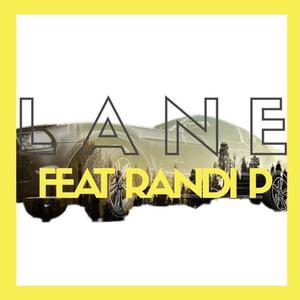 Lane (feat. Randi P.) (Explicit)