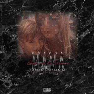 Mama (Explicit)