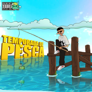 Temporada De Pesca (Explicit)