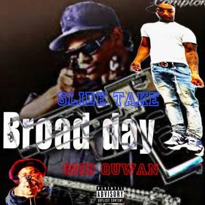 Broad Day (feat. Slide Take) [Explicit]