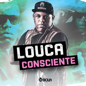 Louca Consciente