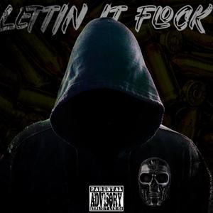 Lettin It Flock (feat. Prop Otg) (Explicit)