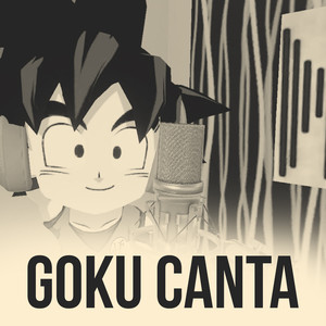 Goku Canta