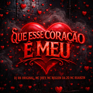 Que Esse Coração e Meu (Explicit)