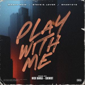 Play With Me (Explicit)