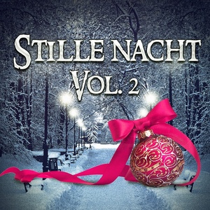 Stille Nacht, Vol. 2 (Wunderschöne Weihnachtsmusik)