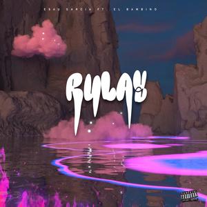 Rulay (feat. Esau Garcia) [Explicit]
