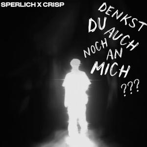 DENKST DU AUCH NOCH AN MICH?