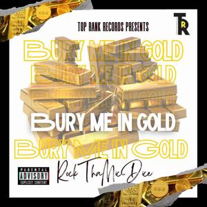 Bury Me In Gold (Explicit)