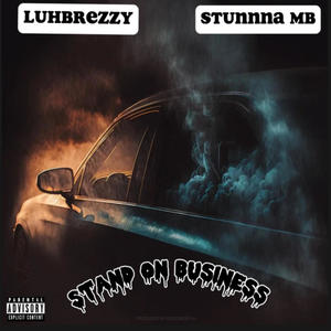 Standing On Business (feat. Stunnna MB) [Explicit]