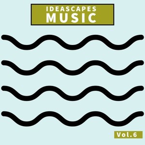 Ideascapes Music, Vol. 6