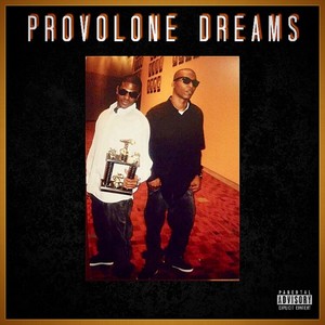 Provolone Dreams (Explicit)