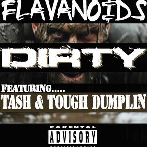 Dirty (feat. Tough Dumplin & Tash) [Explicit]