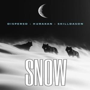 Snow (Prod.Disperso) . (feat. Hurakan & SkillDason) (Explicit)
